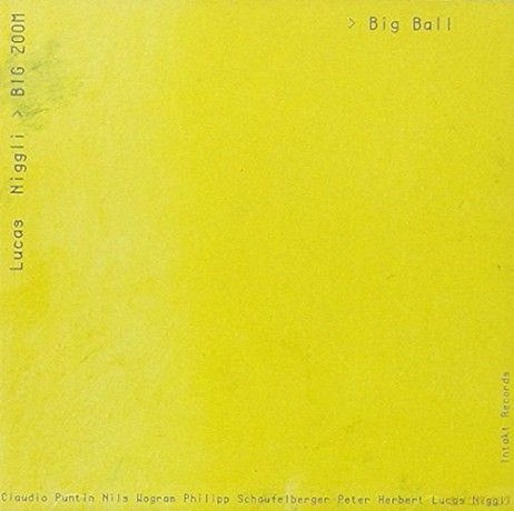Niggli, Lucas Big Zoom (N. Wogram, P. Schaufelberger, C. Puntin, P. Herbert): Big Ball [CD]