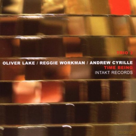 Trio 3 (Oliver Lake, Reggie Workman, Andrew Cyrille): Time Being [CD]