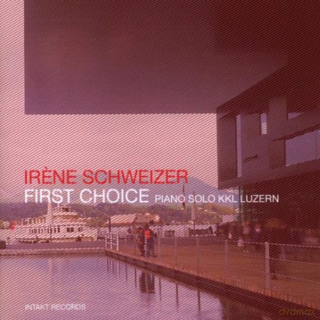 Schweizer, Irene (piano solo): First Choice - Piano Solo KKL Luzern [CD]