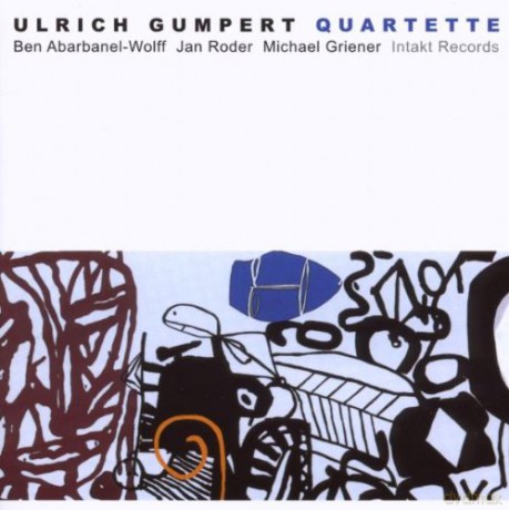 Gumpert, Ulrich Quartette (B. Abarbanel-Wolff, J. Roder, M. Griener): Ulrich Gumpert Quartette [CD]