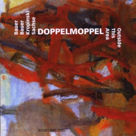 Doppelmoppel (C. Bauer, J. Bauer, U. Kropinski, J. Sachse): Outside This Area [CD]