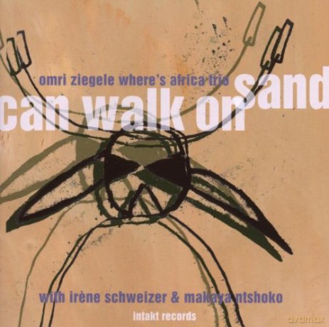 Ziegele, Omri Where's Africa Trio (I. Schweizer, M. Ntshoko): Can Walk On Sand [CD]