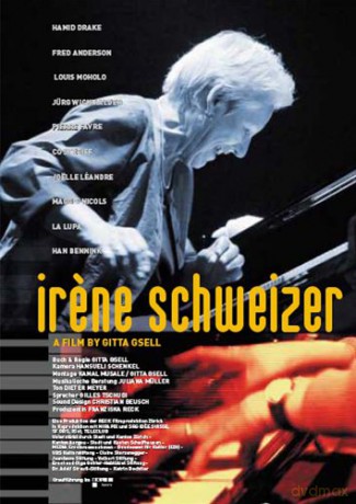 Schweizer, Irene (L. Moholo, M. Nicols, J. Lendre, P. Favre, C. Streiff, H. Bennink, F. Anderson, H. Drake, L. Lupa, J. Wickihalder): A Film by Gitta Gsell [DVD]