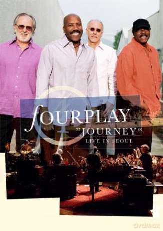 Fourplay (L. Carlton, B. James, N. East, H. Mason): Journey / Live in Seoul (2005) [DVD]