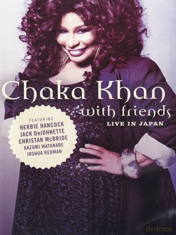 Khan, Chaka (H. Hancock, J. Redman, K. Watanabe, C. McBride, J. DeJohnette): With Friends / Live in Japan 2003 [DVD]