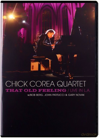 Corea, Chick Quartet (B. Berg, J. Patitucci, G. Novak): That Old Feeling / Live in L.A. 1995 [DVD]