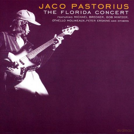Pastorius, Jaco (M. Brecker, B. Mintzer, D. Bonsanti, G. Lindsay, R. Emerick, K. Faulk, B. O'Flaherty, B. Murphey, J. Peel, P. Gordon, R. Freeland, M. Katz, D. Bargeron, P. Graves, O. Molineaux, P. Erskine, D. Alias, O. Salas): The Florida Concert [CD]