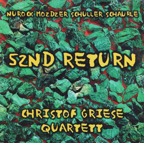 Griese, Christof Quartett (L. Możdżer, K. Nurock, E. Schuller, N. Schäuble): 52nd Return [CD]
