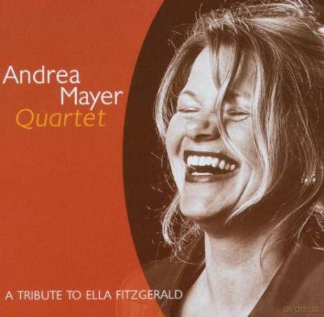 Mayer, Andrea Quartet (A. Herrmann, G. Klaiger, M. Daneck): A Tribute to Ella Fitzgerald [CD]