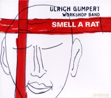 Gumpert, Ulrich Working Band (H. Becker, C. Bauer, E.-L. Petrowsky, M. Hering, H. Forsthoff, U. Gumpert, K. Koch. G. Sommer): Smell a Rat [CD]