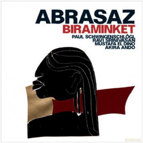 Abrasaz (R. Srinivasan, M. El Dino, A. Ando, P. Schwingelschlögl): Biraminket [CD]