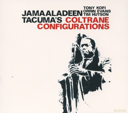 Tacuma, Jamaaladeen (T. Kofi, O. Evans, T. Hutson): Coltrane Configurations [CD]