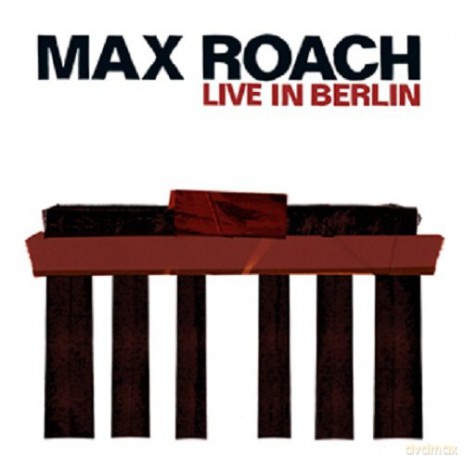 Roach, Max (C. Bridgewater, O. Pope, T. Brown): Live in Berlin [CD]