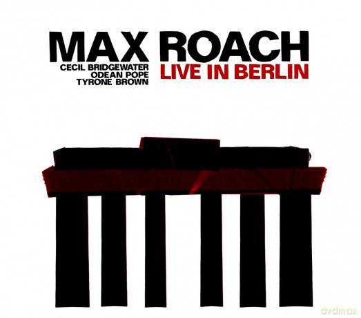 Roach, Max (C. Bridgewater, O. Pope, T. Brown): Live in Berlin [CD]