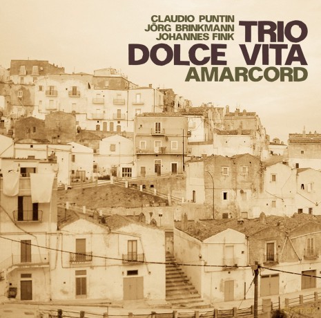 Trio Dolce Vita (C. Puntin, J. Brinkmann, J. Fink): Amarcord (music composed by Nino Rota) [CD]
