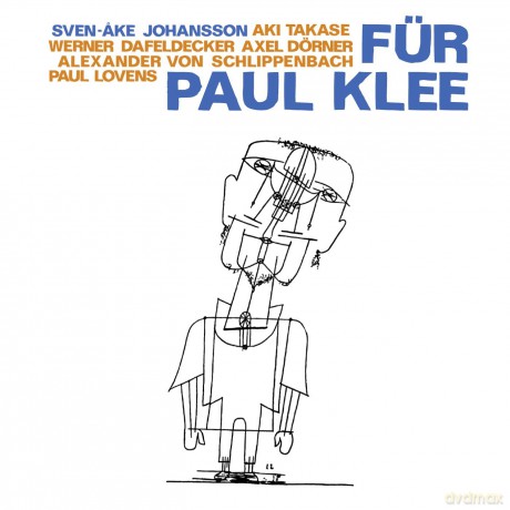Johansson, Sven-Ake (A. von Schlippenbach, A. Takase, W. Dafeldecker, P. Lovens, A. Dörner): Für Paul Klee [CD]