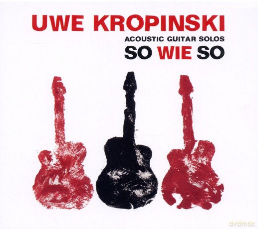 Kropinski, Uwe (acoustic guitar solo): So wie so [CD]
