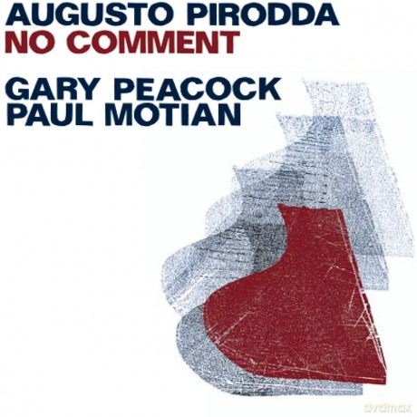 Pirodda, Augusto (G. Peacock, P. Motian): No Comment [CD]