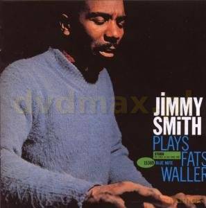 Jimmy Smith:  Jimmy Smith Plays Fats Waller (RVG) [CD]