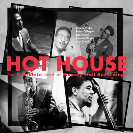 Hot House: The Complete Jazz At Massey Hall Recordings [3xWinyl]
