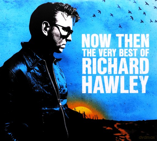 Richard Hawley: Now Then: The Very Best Of Richard Hawley [2CD]