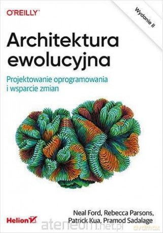 Architektura ewolucyjna - Patrick Kua [KSIĄŻKA]