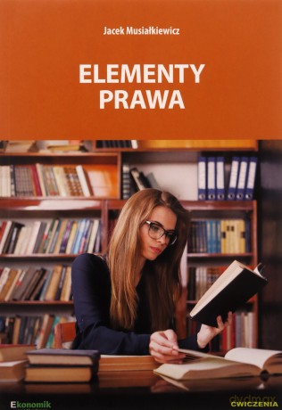 Elementy prawa ćwiczenia - Jacek Musiałkiewicz [KSIĄŻKA]