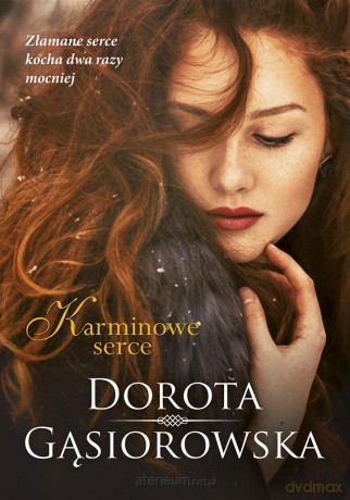 Karminowe serce - Dorota Gąsiorowska [KSIĄŻKA]