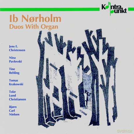 Norholm, Ib: Duos with Organ: J.E. Christensen, N. Pavlovski, T. Rehling, T. Krakowski, T.L. Christiansen, B.C. Nielsen [CD]