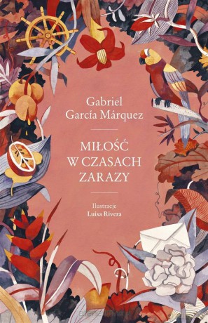 Miłość w czasach zarazy - Gabriel Garcia Marquez [KSIĄŻKA]