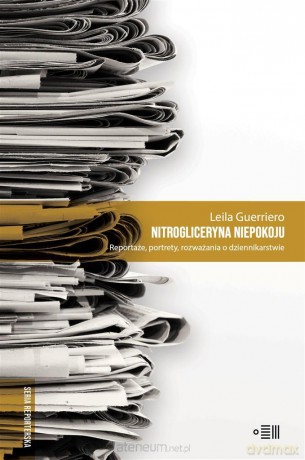 Nitrogliceryna niepokoju - Leila Guerriero [KSIĄŻKA]