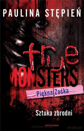 Piękna Zośka. Sztuka zbrodni - Paulina Stępień [KSIĄŻKA]