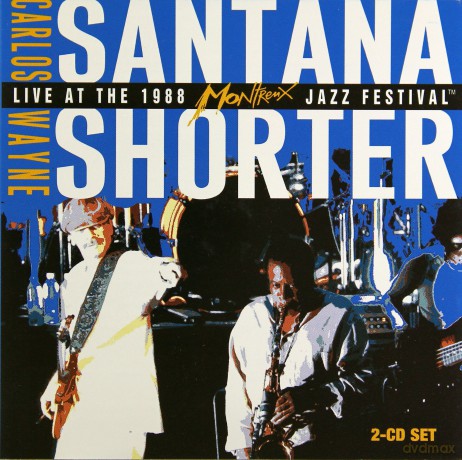 Santana, Carlos & Shorter, Wayne Band (C. Thompson, P. Rushen, A. Johnson, A. Peraza, J.C. Areas, L.N. Chancler): Live at The 1988 Montreux Jazz Festival [2CD]