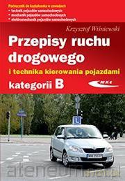 Przepisy ruchu drogowego i technika.. kat.B - Krzysztof Wiśniewski [KSIĄŻKA]