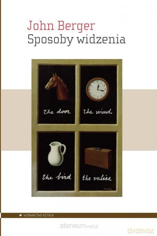 Sposoby widzenia - John Berger [KSIĄŻKA]
