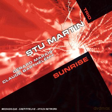 Stu Martin Trio (G. Marais, C. Barthélémy): Sunrise [CD]