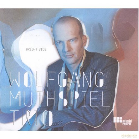 Muthspiel, Wolfgang Trio: Bright Side [CD]