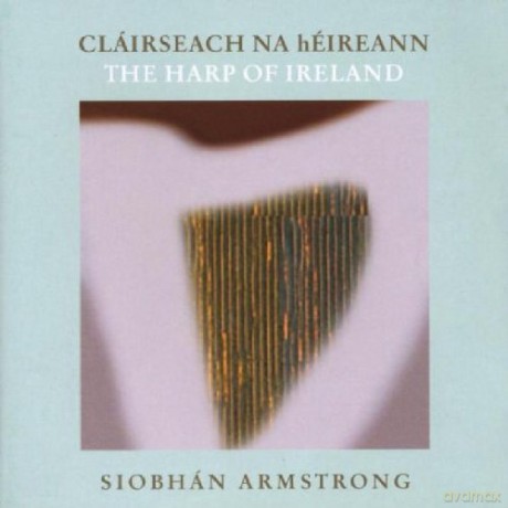Armstrong, Siobhan feat. B. N. Mhaoilchiarain: The Harp of Ireland [CD]