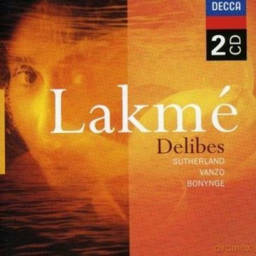Joan Sutherland: Delibes Lakme [2CD]