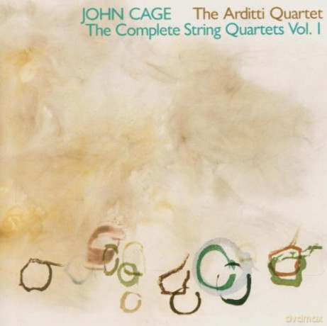 Cage, John: John CAGE, Vol. 3: Complete String Quartets, Vol. 1 ­ Thirty Pieces for String Quartet - Music for Four ­ Arditti Quartet. Composer Supervised. Winner "Choc" Le Monde de la Musique [CD]