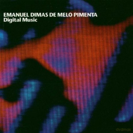 Pimenta, Emanuel Dimas de Melo: Emanuel Dimas de Melo Pimenta: Digital Music [CD]