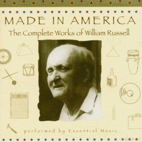 William Russel: Made in America: The Complete Works of William Russell performed by ssential Music [CD]