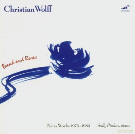 Wolf, Christian: Bread and Roses: Piano Works 1976-1983 Sally Pinkas - piano [CD]