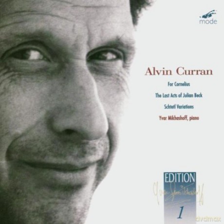 Curran, Alvin: Schtetl Variations, For Cornelius, The Last Acts of Julian Beck (world premiere recording): Y. Mikhashoff - piano [CD]