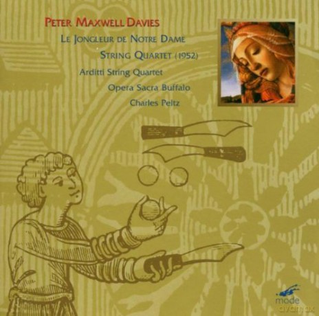 Davies, Peter Maxwell: String Quartet, Le Jongleur de Notre Dame [CD]