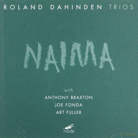 Dahinden, Roland Trios (A. Braxton, J. Fonda, A. Fuller): Naima [CD]