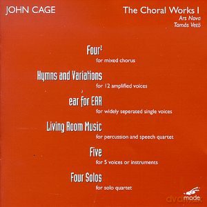 Cage, John: The Choral Works I: Vocal Group Ars Nova, T. Veto - cond, G. Sorensen - perc [CD]
