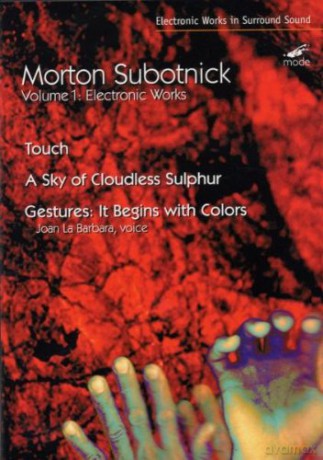 Subotnick, Morton: Electronic Works; Touch, A Sky of Cloudless Sulphur, Gestures: 4 channell tape, 8 channell tape, 5.1 surround sound, Joan La Barbara - voice (48/24 BIT Hi-definition) [DVD]