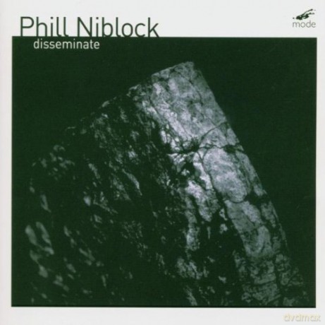 Niblock, Phill: Disseminate: Kontra-Trio, Q-O2 Ensemble, Ensemble OCNM, P. Kotik - cond [CD]