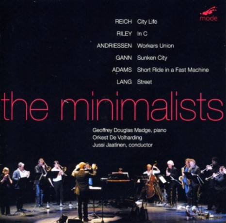 The Minimalists: S. Reich, K. Gann, L. Andriessen, T. Riley, D. Lang, J. Adams: Orkest de Volharding, J. Jaatinen - cond. (48/24 BIT Hi-definition) [2CD]